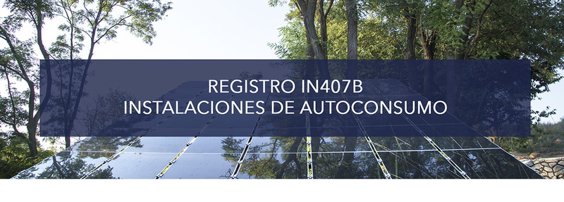 Instalaciones autoconsumo registro IN407B